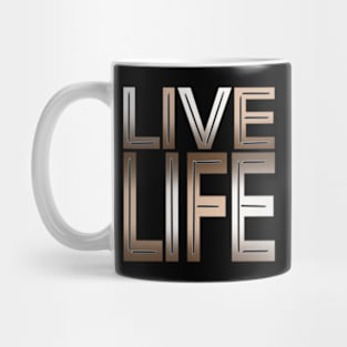 Live life Mug